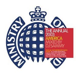 Ministry of Sound - Annual 2003 America: Mixed By DJ Sammy