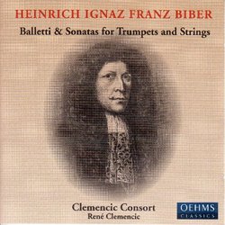 Heinrich Ignaz Franz Biber: Balletti & Sonatas for Trumpets and Strings