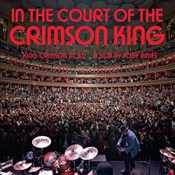 In the Court of the Crimson King - King Crimson at 50 Film - Expanded