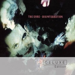 Disintegration: Deluxe Edition (3 CD Set) (UK Pressing)
