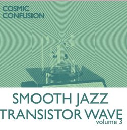 Smooth Jazz Transistor Wave Volume 3