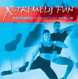 X-Tremely Fun Aerobic Nonstop 5