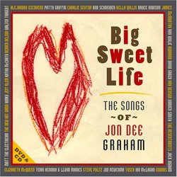 Big Sweet Life - The Songs of Jon Dee Graham (CD + DVD)