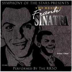 SYMPHONY OF THE STARS PRESENTS: THE BEST OF FRANK SINATRA DISC ONE