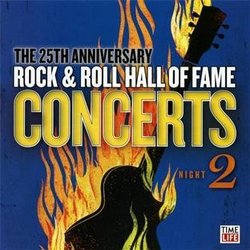 The 25th Anniversary Rock & Roll Hall Of Fame Concerts Night 2 (2CD)