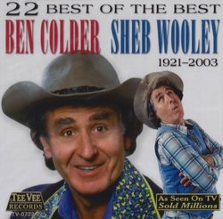 22 Best of The Best; Ben Colder, Sheb Wooley, 1921-2003