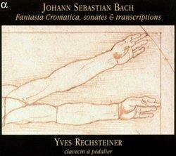Johann Sebastian Bach: Fantasia Cromatica, sonates & transcriptions