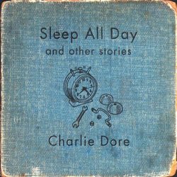 Sleep All Day and Other Stories