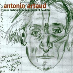 Antonin Artaud: Pour en Finir avec le Jugement de Dieu