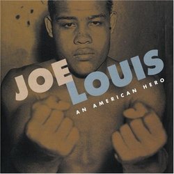 Joe Louis: An American Hero