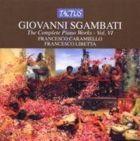 Giovanni Sgambati: The Complete Piano Works, Vol. 6