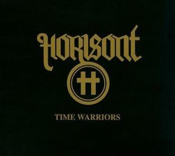 Time Warriors by HORISONT (2013-10-08)