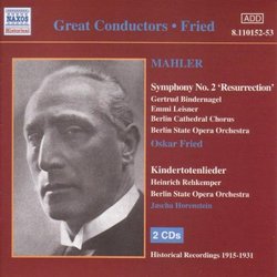 Gustav Mahler: Symphony No. 2 "Resurrection"; Kindertotenlieder