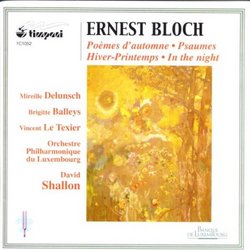 Ernest Bloch: Poèmes d'automne; Psaume; etc.