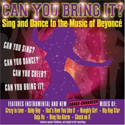Can You Bring It? Sing & Dance to the Music of Beyonce