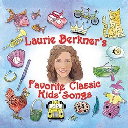 Laurie Berkner's Favorite Classic Kids' Songs