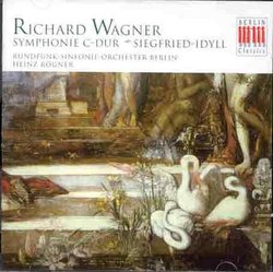 Wagner: Symphony in C/Siegfried-Idyll