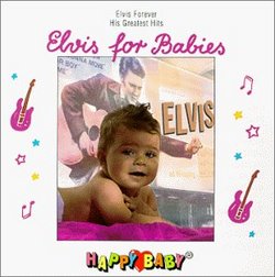 Happy Baby: Elvis for Babies