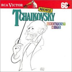 More Tchaikovsky Greatest Hits