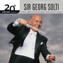 The Best of Sir Georg Solti (The Millenium Collection)