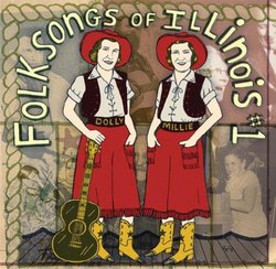 Folksongs of Illinois, Vol. 1: Volume 1