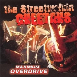 Maximum Overdrive by STREETWALKIN CHEETAHS (2003-10-14)