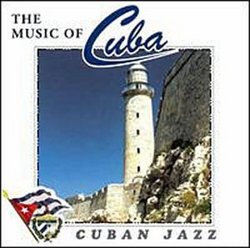 Cuban Jazz / The Music Of Cuba