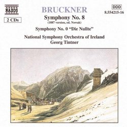 Bruckner: Symphony No. 8 (1887 version, ed. Nowak) / Symphony No. 0 "Die Nullte"