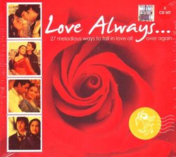 Love always-27 melodious way to fall in love..all over in again(indian/movie songs/hit film music/collection of songs/various artists/romantic,love songs)