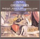 Costanzo Porta: Madrigali, Motetti et Missa quatuor vocum