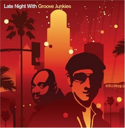 Late Night With Groove Junkies