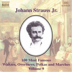 Johann Strauss Jr.: 100 Most Famous Waltzes, Overtures, Polka and Marches, Vol. 9