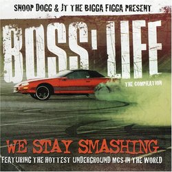 Snoop Dogg and JT the Bigga Figga Present Boss' Life