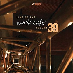 Live At The World Cafe, Volume 39