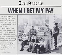 When I Get My Pay by Grascals (2013-05-04)