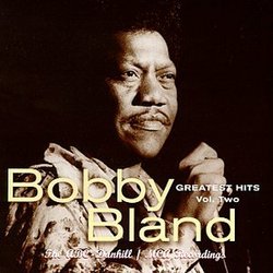 Bobby Bland Greatest Hits Vol. 2: The ABC-Dunhill/MCA Recordings