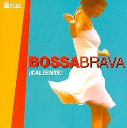 Bossa Brava: Caliente