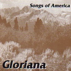 Gloriana: The Songs of America / Stephen Foster / Aaron Copland / Norman Luboff