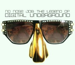 No Nose Job: Legend Digital Underground