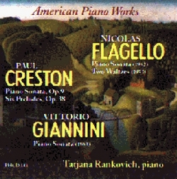 Creston: Piano Sonata; Six Preludes; Giannini: Piano Sonata; Flagello: Piano Sonata; Two Waltzes / Rankovich
