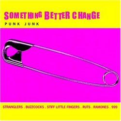 Something Better Change: Punk Junk