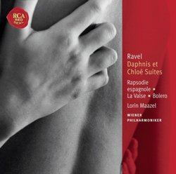 Ravel: Daphnis et Chloé Suites (No. 1, No. 2); Rapsodie espagnole; La Valse; Bolero