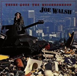 There Goes the Neighborhood by Walsh, Joe (1991-07-16)