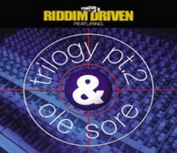 Riddim Driven: Trilogy 2 - Ole Sore