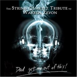 Quartet Tribute to Warren Zevon-Dad Get Me Out of