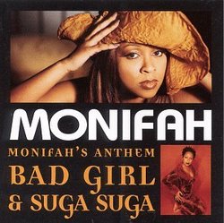 Suga Suga / Bad Girl (Monifah's Anthem)