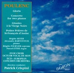 Francis Poulenc: Gloria; Concerto for 2 pianos; Litanies à la Vierge Noire; Petites Prières de St-François d'Assise