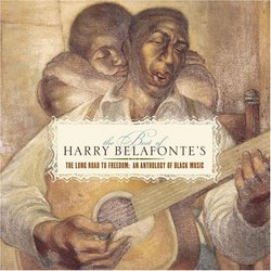 The Best of Harry Belafonte's Long Road to Freedom: An Anthology of Black Music