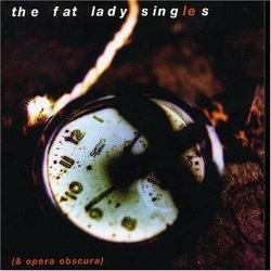 The Fat Lady Singles