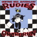 British Ska Anthology: Rudies on the Run